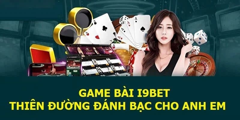 Giới thiệu về game bài I9bet