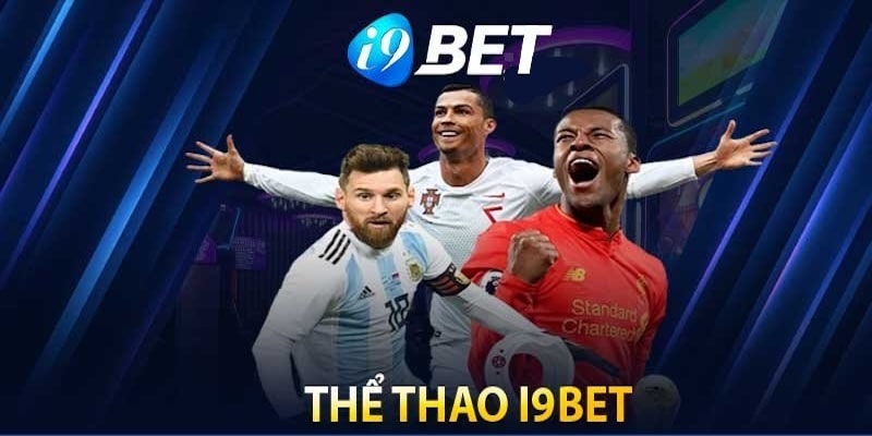 Các thông tin chuẩn xác về sảnh thể thao I9BET