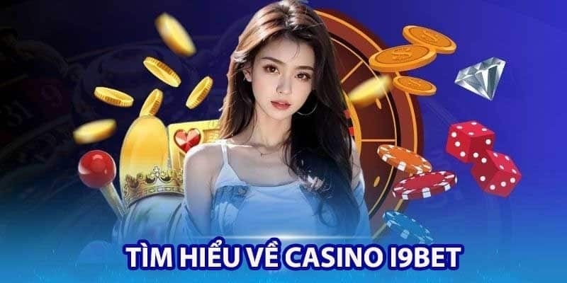 Cách sảnh casino I9BET hút khách