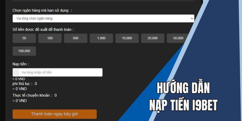 Cách thức nạp tiền i9bet đơn giản trong 3 phút